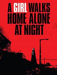 A Girl Walks Home Alone at Night