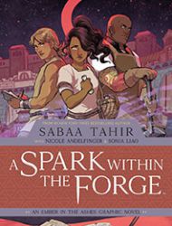 A Spark Within the Forge: An Ember in the Ashes Graphic Novel