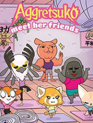 Aggretsuko Meet Her Friends