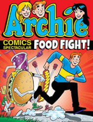 Archie Comics Spectacular: Food Fight