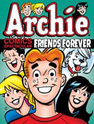 Archie Comics Spectacular: Friends Forever