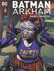 Batman Arkham: Joker's Daughter