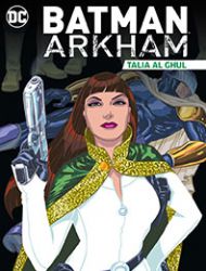 Batman Arkham: Talia al Ghul