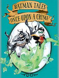 Batman Tales: Once Upon A Crime