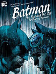 Batman: The Bat and the Cat: 80 Years of Romance