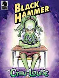 Black Hammer: Cthu-Louise