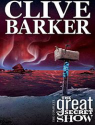 Clive Barker's The Great And Secret Show