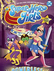 DC Super Hero Girls: Powerless