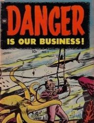 Danger Is Our Business