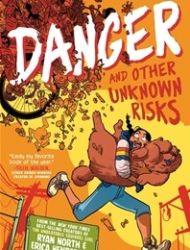 Danger and Other Unknown Risks