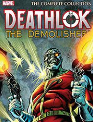 Deathlok the Demolisher: The Complete Collection