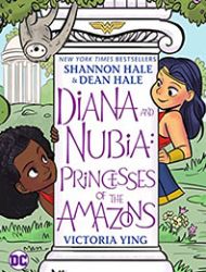 Diana and Nubia: Princesses of the Amazons