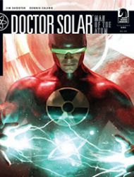 Doctor Solar, Man of the Atom (2010)