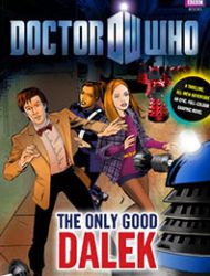 Doctor Who: The Only Good Dalek