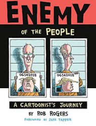 Enemy of the People: A Cartoonist's Journey