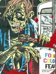 Four Color Fear: Forgotten Horror Comics of the 1950s