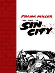 Frank Miller: The Art of Sin City