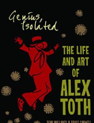 Genius, Isolated: The Life and Art of Alex Toth