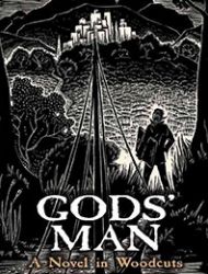 Gods' Man: A Novel in Woodcuts