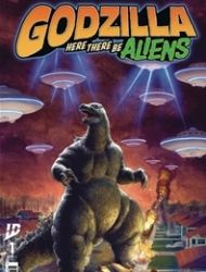 Godzilla: Here There Be Aliens