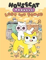 Housecat Trouble: Lost and Found