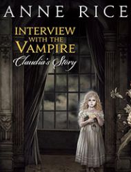 Interview With the Vampire: Claudia's Story