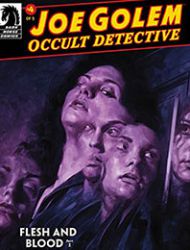 Joe Golem: Occult Detective--Flesh and Blood