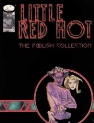 Little Red Hot: The Foolish Collection