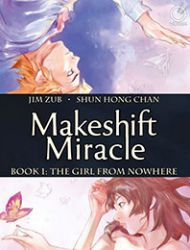 Makeshift Miracle: The Girl From Nowhere