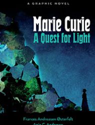 Marie Curie: A Quest For Light