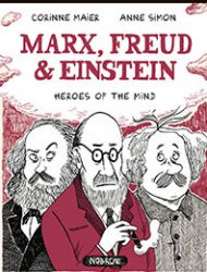 Marx, Freud & Einstein: Heroes of the Mind