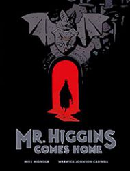 Mr. Higgins Comes Home