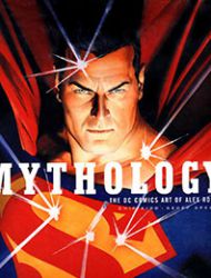 Mythology: The DC Comics Art of Alex Ross