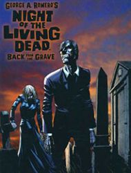 Night of the Living Dead: Back from the Grave