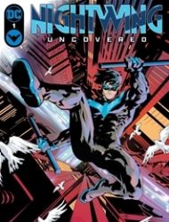 Nightwing: Uncovered