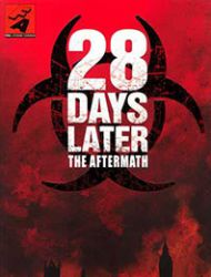 28 Days Later: The Aftermath