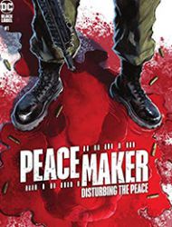 Peacemaker: Disturbing the Peace