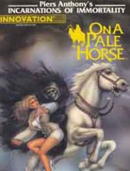 Piers Anthony's Incarnations of Immortality: On A Pale Horse