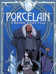 Porcelain: A Gothic Fairy Tale