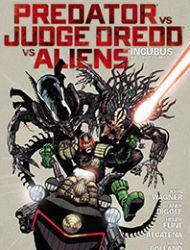 Predator vs. Judge Dredd vs. Aliens: Incubus and Other Stories