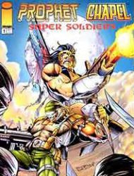 Prophet/Chapel: Super Soldiers