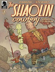 Shaolin Cowboy: Cruel to Be Kin