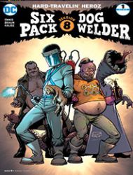 Sixpack and Dogwelder: Hard Travelin' Heroz