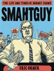 Smahtguy: The Life and Times of Barney Frank