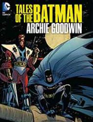 Tales of the Batman: Archie Goodwin