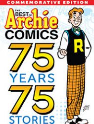 The Best of Archie Comics: 75 Years, 75 Stories