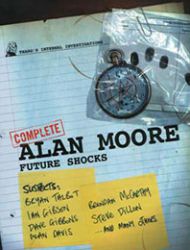 The Complete Alan Moore Future Shocks