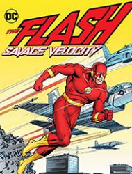 The Flash: Savage Velocity