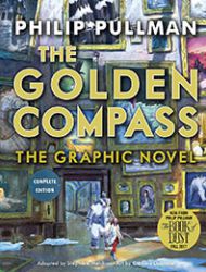 The Golden Compass: The Graphic Novel, Complete Edition