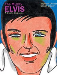 The Mighty Elvis: A Graphic Biography